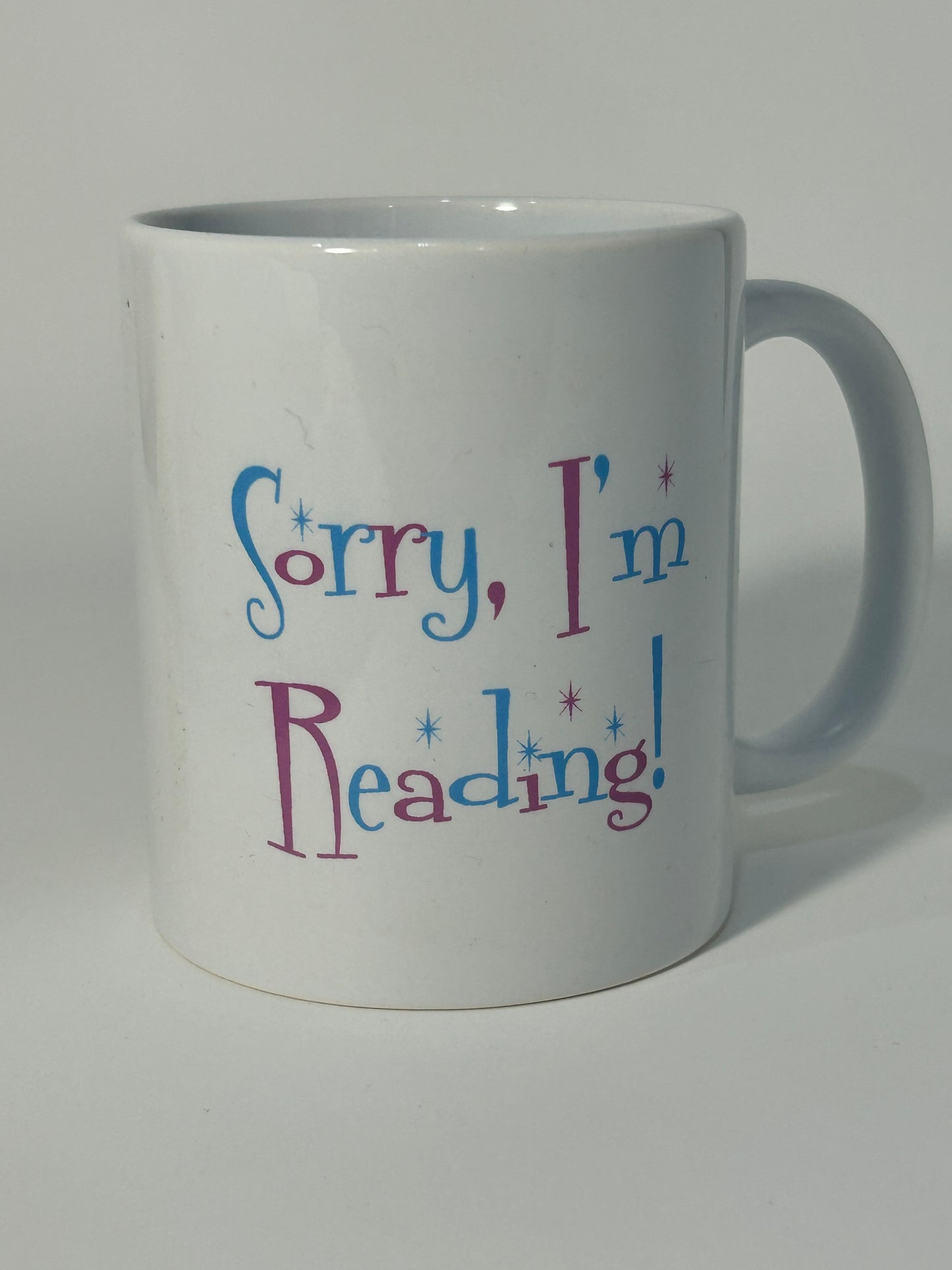 Sorry, I'm reading Mug - Custom Ceramic Mug - Coffee Mug