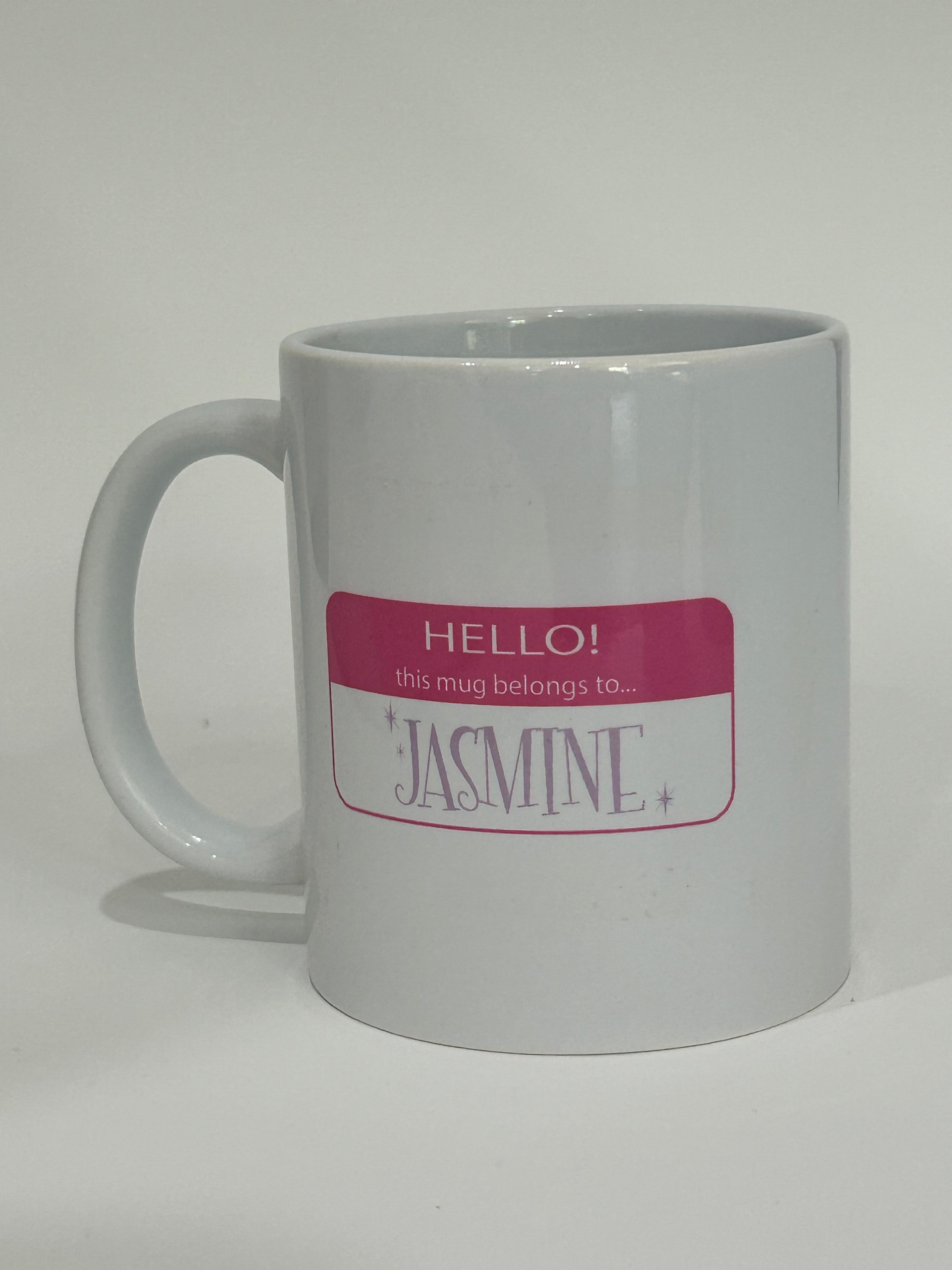 Hello, my name is .... Mug- Custom Ceramic Mug - Coffee Mug -