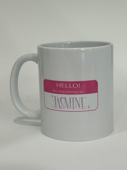 Hello, my name is .... Mug- Custom Ceramic Mug - Coffee Mug -
