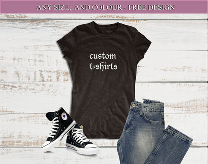 Custom T-shirts - Add your text and logo - Custom graphics tee - Personalized t-shirt - Add own design t-shirt - Custom text tshirt