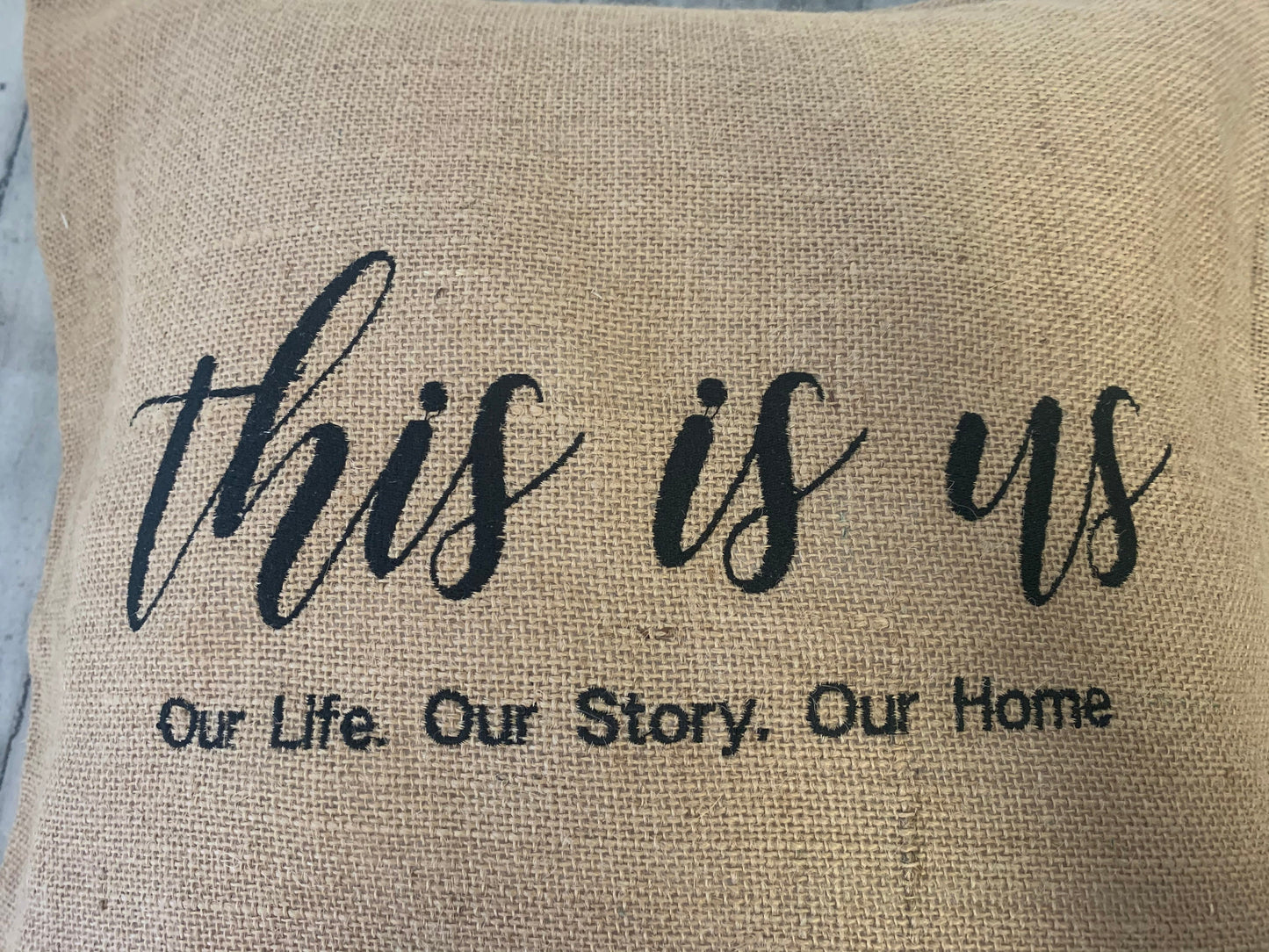 Burlap Pillow case - This is Us pillow case - This is us - Our life. Our Story. Our home - Embroidered This is us pillow cover