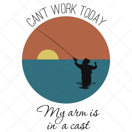 I can't work Today my arm is in a cast design - Digital file - digital download  - pdf, svg, jpg, png