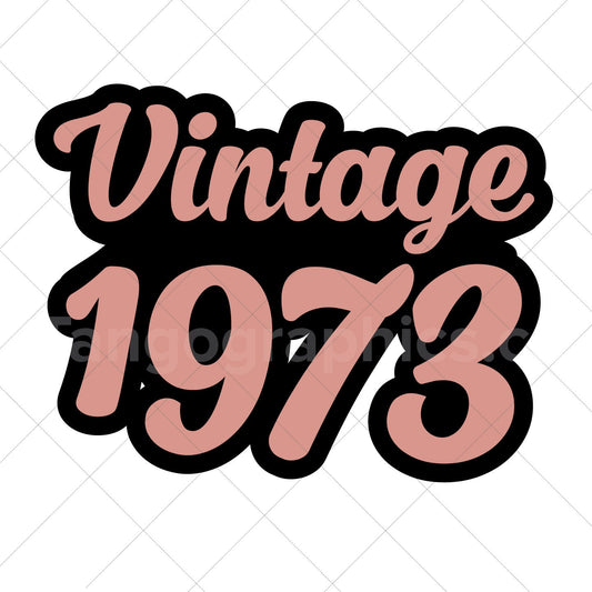 Vintage 1973 - Digital file - 2 colours - pdf, svg, jpg, png