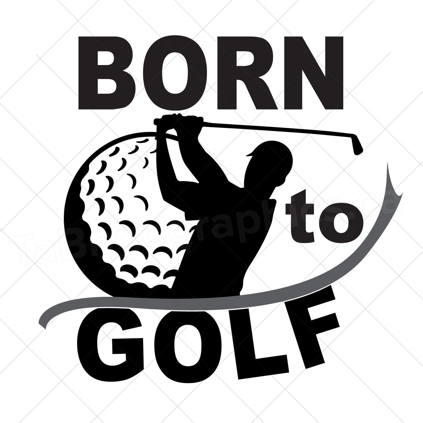 Born to Golf design - Digital file - digital download  - pdf, svg, jpg, png