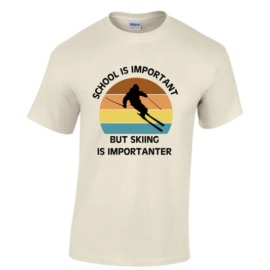 School is important but skiing is importanter tshirt - funny saying tee - skiing tshirt - ski tshirt