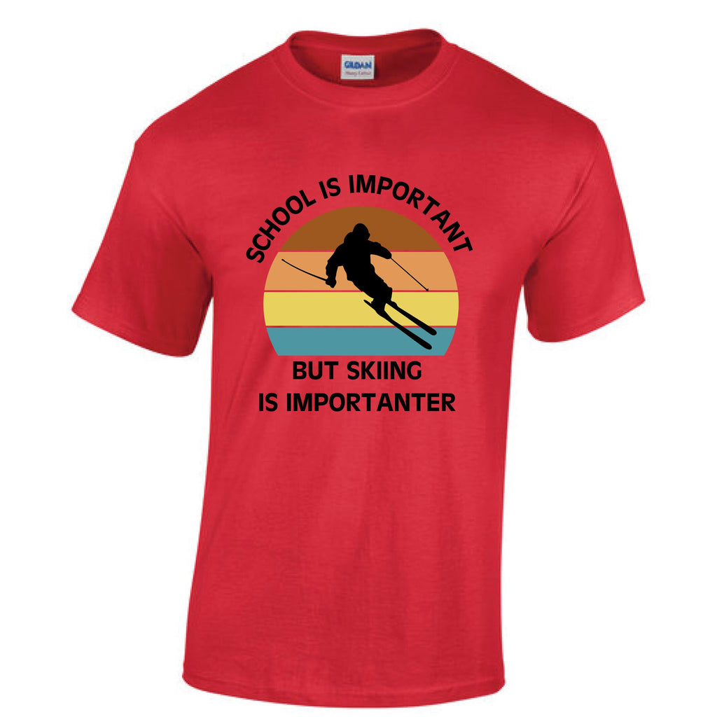 School is important but skiing is importanter tshirt - funny saying tee - skiing tshirt - ski tshirt
