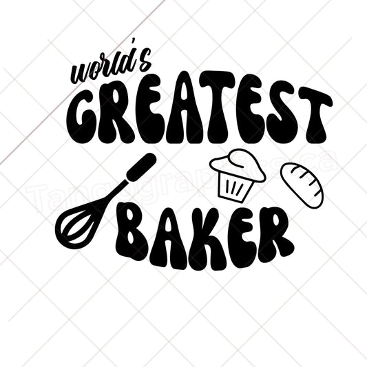 World's Greatest Baker design - Digital file - digital download  - pdf, svg, jpg, png