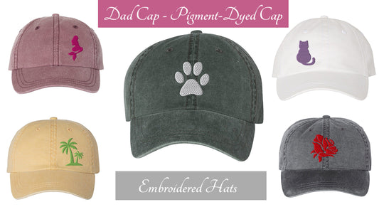 Embroidered Dad Cap -  Pigment-Dyed Cap - custom - paw print hat - heart hat - maple leaf - mermaid hat - cat hat - flower hat - lips - star