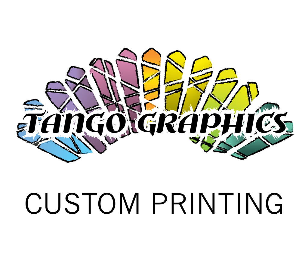 Custom PRINTING - Contact us to order